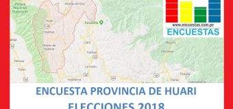 Encuesta Alcaldía de Huari – Mayo 2018